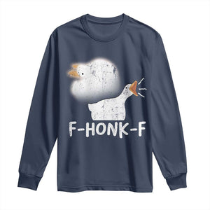 Silly Goose Meme Long Sleeve Shirt Retro F-Honk-F Funny Farm Animal TS10 Navy Print Your Wear