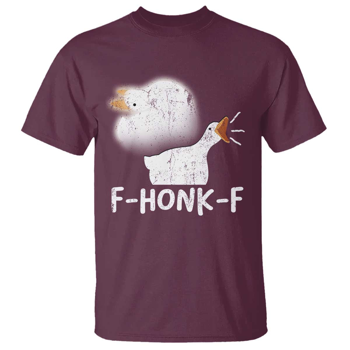 Silly Goose Meme T Shirt Retro F-Honk-F Funny Farm Animal TS10 Maroon Print Your Wear