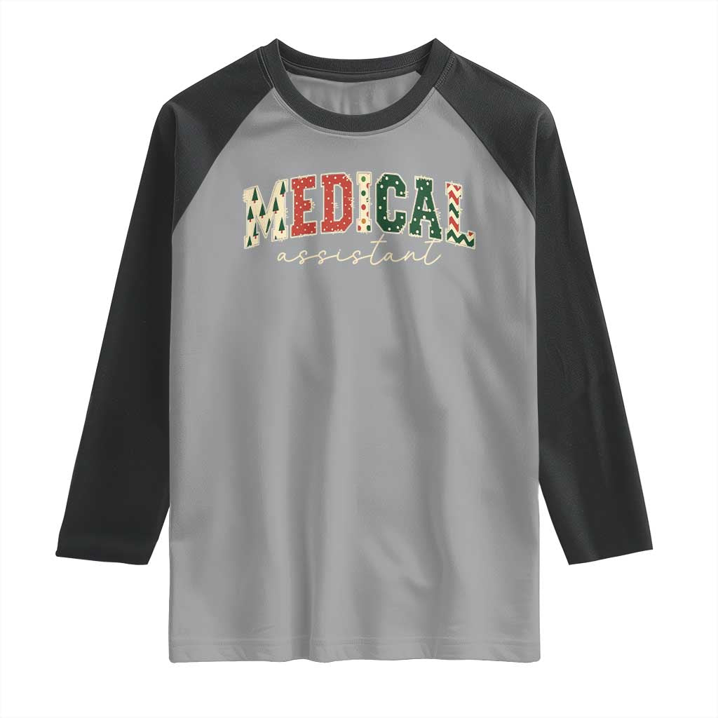 Christmas Medical Assistant Raglan Shirt MA Nurse Grad Gift TS10 Sport Gray Black Print Your Wear