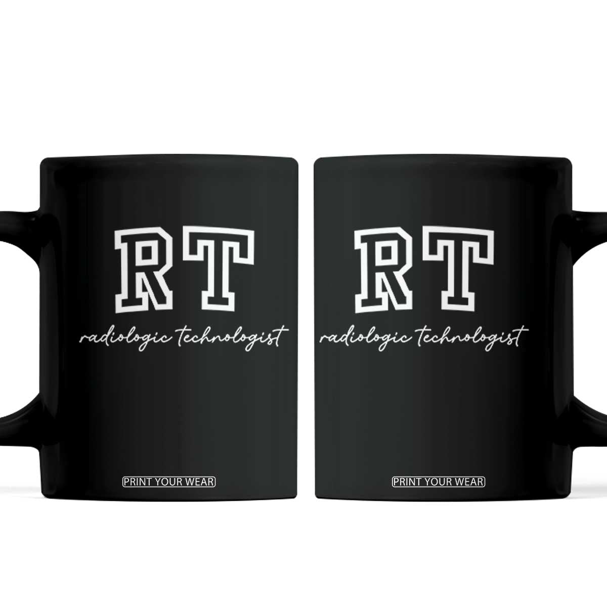 Radiology Technologist Coffee Mug RT Xray Rad Tech Gift TS10 Black Print Your Wear