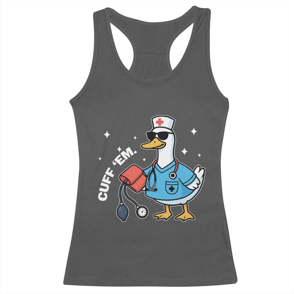 Goose Nurse Racerback Tank Top Cuff Em Cute Nursing Graduation Gift TS10 Dark Heather Print Your Wear
