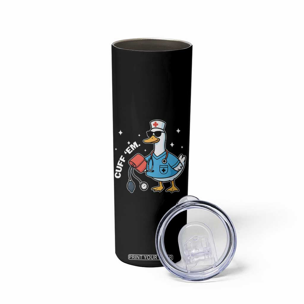 Goose Nurse Skinny Tumbler Cuff Em Cute Nursing Graduation Gift TS10 Print Your Wear