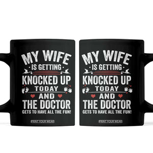 IVF Dad Coffee Mug Wife Knocked Up For Embryo Transfer Day TS10 Black Print Your Wear