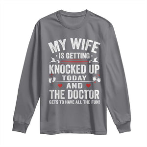 IVF Dad Long Sleeve Shirt Wife Knocked Up For Embryo Transfer Day TS10 Charcoal Print Your Wear