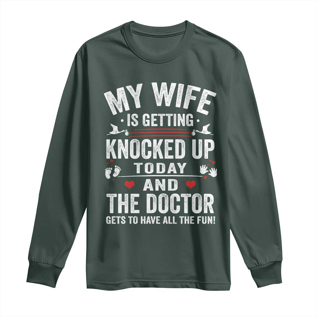 IVF Dad Long Sleeve Shirt Wife Knocked Up For Embryo Transfer Day TS10 Dark Forest Green Print Your Wear