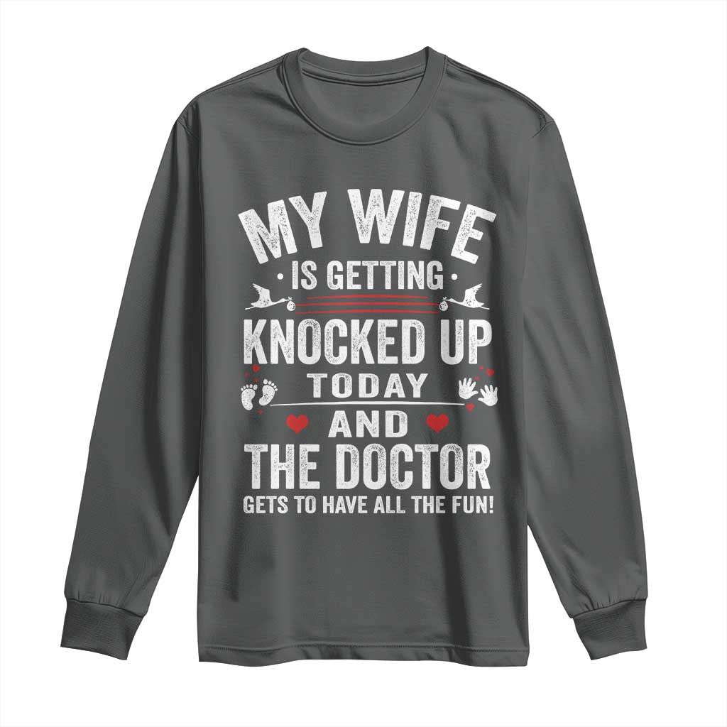 IVF Dad Long Sleeve Shirt Wife Knocked Up For Embryo Transfer Day TS10 Dark Heather Print Your Wear