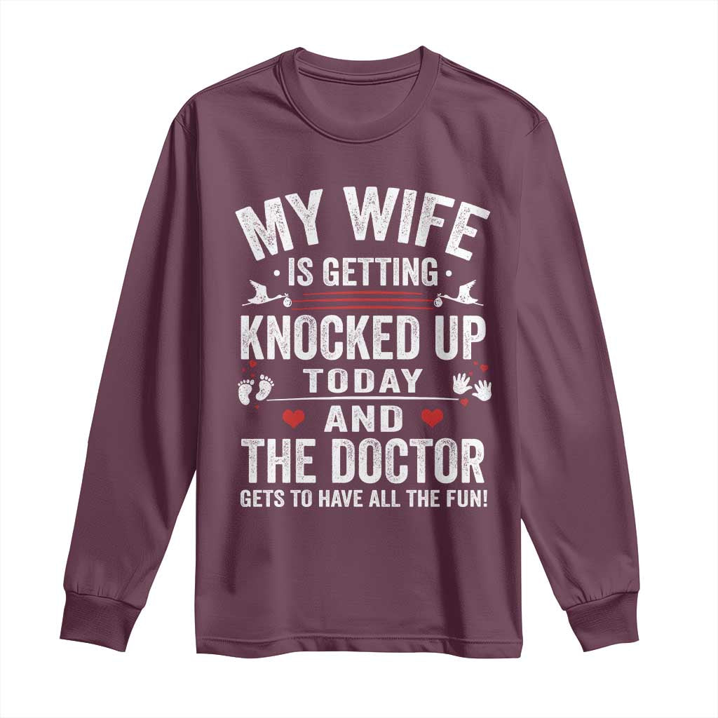 IVF Dad Long Sleeve Shirt Wife Knocked Up For Embryo Transfer Day TS10 Maroon Print Your Wear