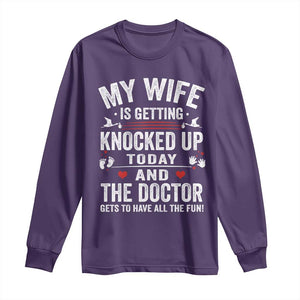 IVF Dad Long Sleeve Shirt Wife Knocked Up For Embryo Transfer Day TS10 Purple Print Your Wear
