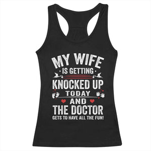 IVF Dad Racerback Tank Top Wife Knocked Up For Embryo Transfer Day TS10 Black Print Your Wear
