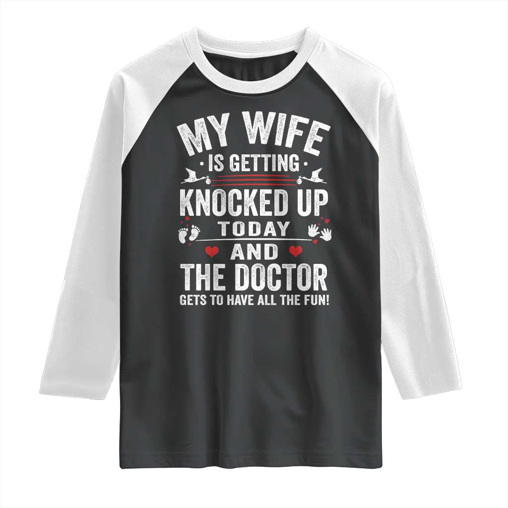 IVF Dad Raglan Shirt Wife Knocked Up For Embryo Transfer Day TS10 Black White Print Your Wear