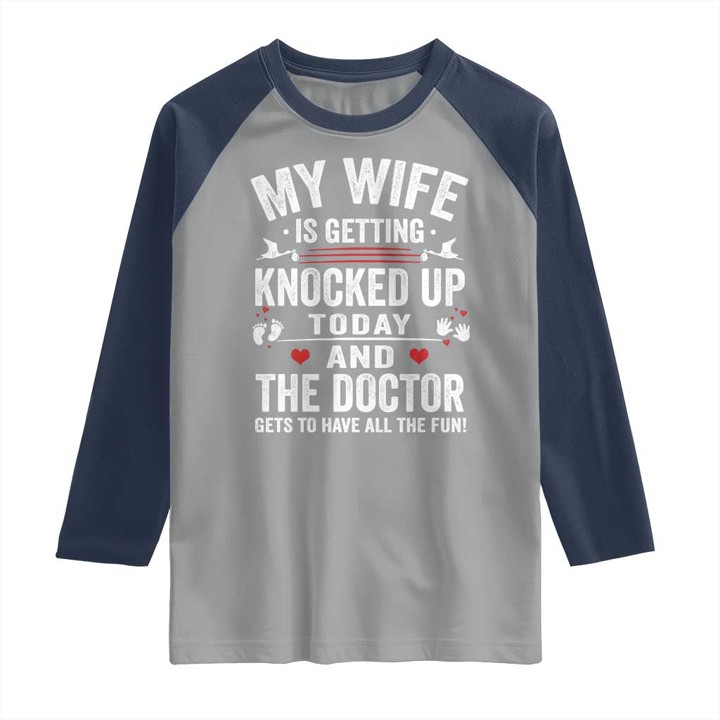 IVF Dad Raglan Shirt Wife Knocked Up For Embryo Transfer Day TS10 Sport Gray Navy Print Your Wear