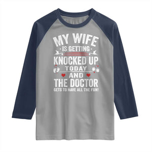 IVF Dad Raglan Shirt Wife Knocked Up For Embryo Transfer Day TS10 Sport Gray Navy Print Your Wear
