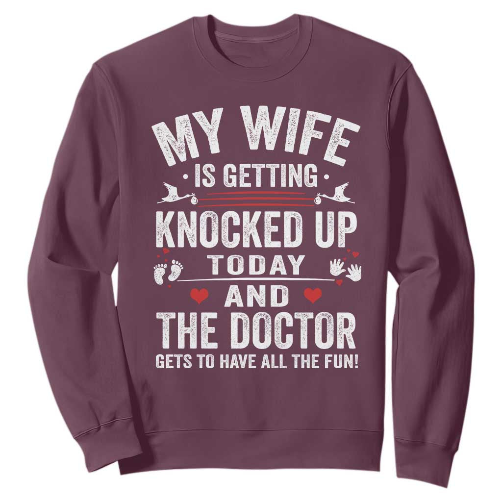 IVF Dad Sweatshirt Wife Knocked Up For Embryo Transfer Day TS10 Maroon Print Your Wear
