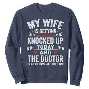 IVF Dad Sweatshirt Wife Knocked Up For Embryo Transfer Day TS10 Navy Print Your Wear