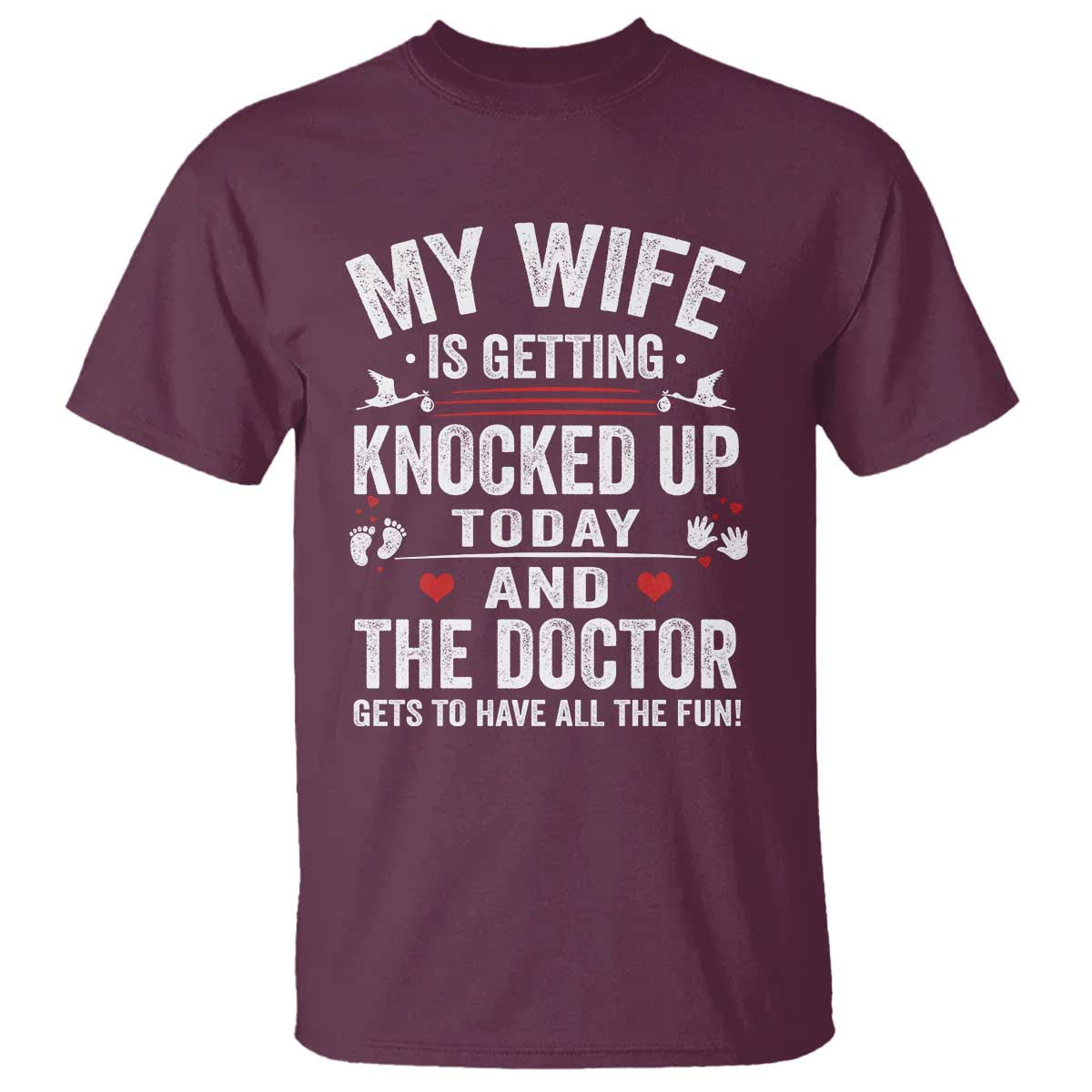IVF Dad T Shirt Wife Knocked Up For Embryo Transfer Day TS10 Maroon Print Your Wear