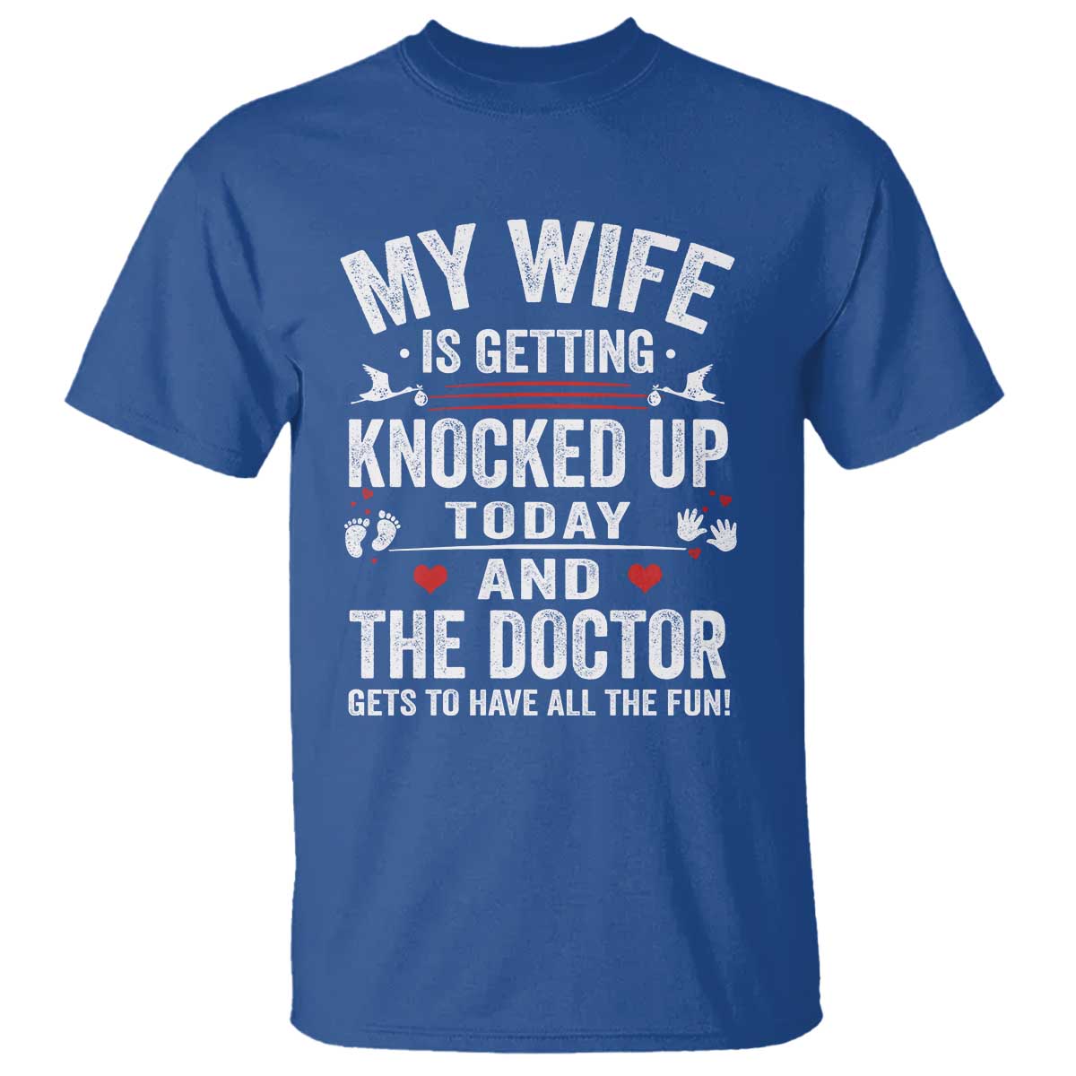 IVF Dad T Shirt Wife Knocked Up For Embryo Transfer Day TS10 Royal Blue Print Your Wear