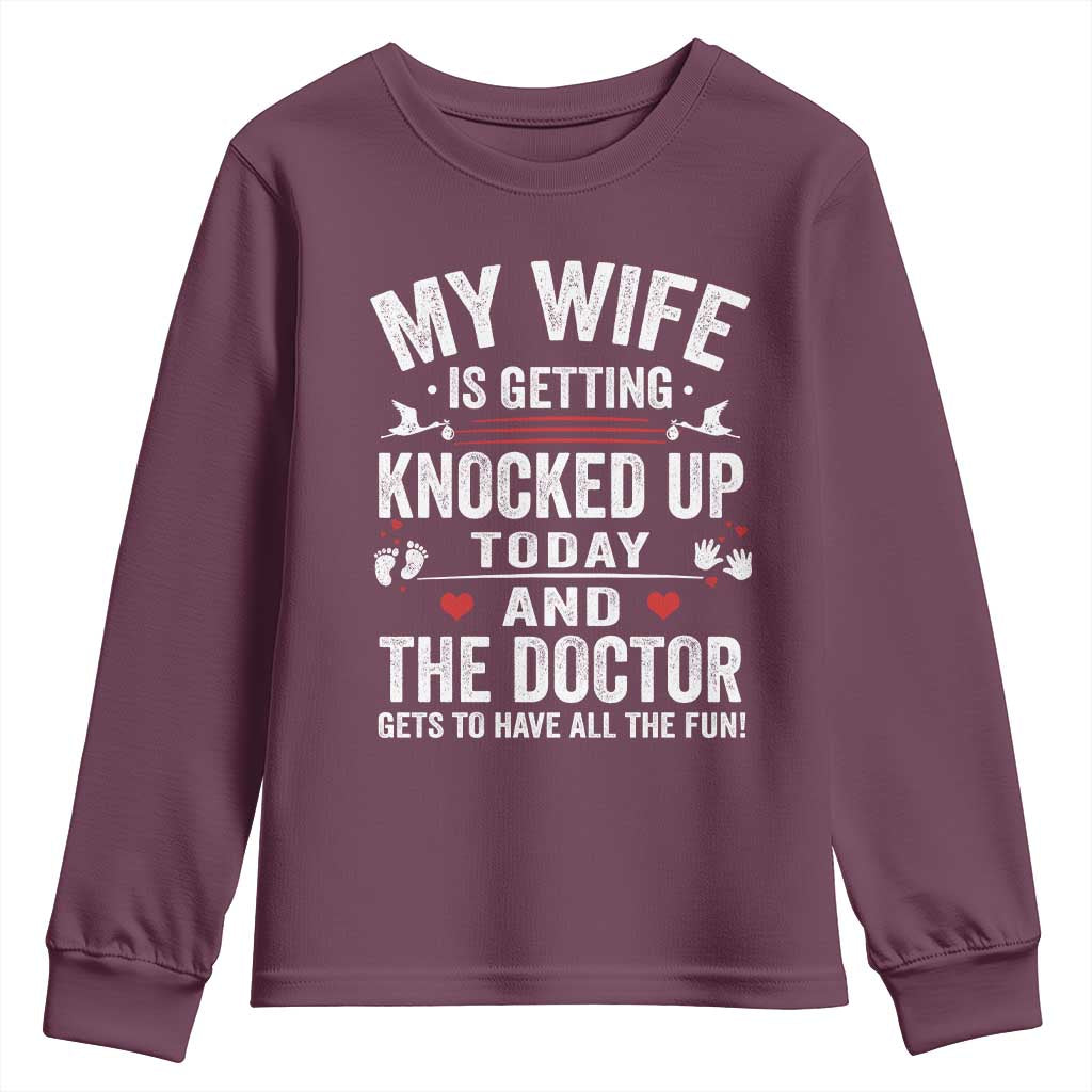 IVF Dad Youth Sweatshirt Wife Knocked Up For Embryo Transfer Day TS10 Maroon Print Your Wear