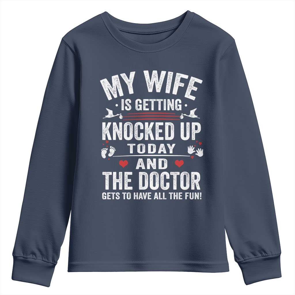 IVF Dad Youth Sweatshirt Wife Knocked Up For Embryo Transfer Day TS10 Navy Print Your Wear