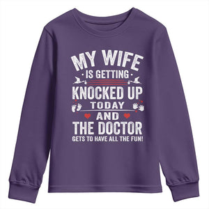 IVF Dad Youth Sweatshirt Wife Knocked Up For Embryo Transfer Day TS10 Purple Print Your Wear