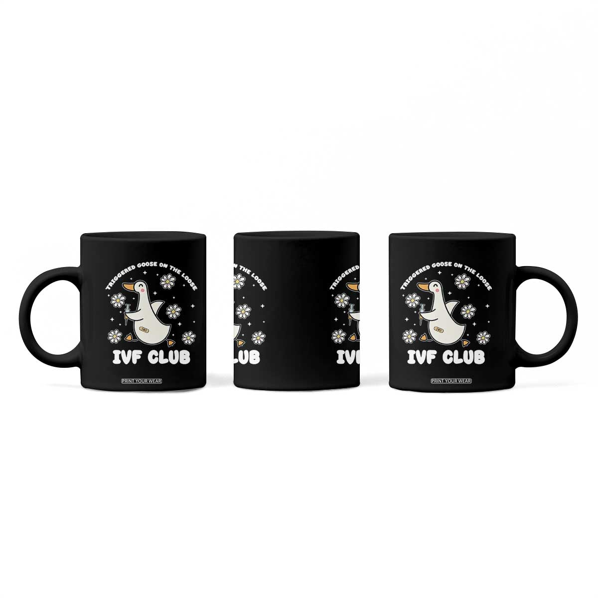 Funny IVF Coffee Mug Triggered Goose On The Loose Infertility Support Gift TS10 Print Your Wear