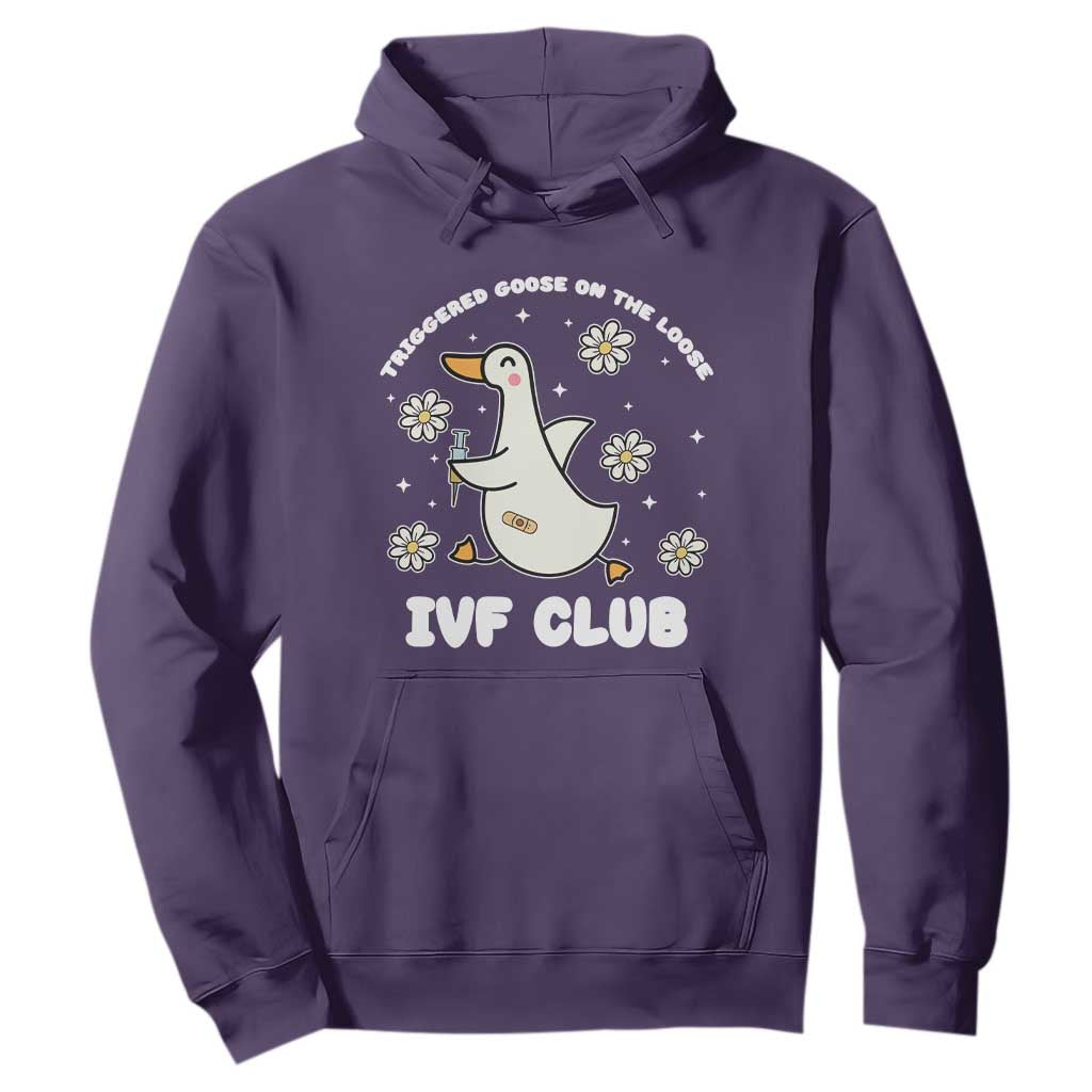 Funny IVF Hoodie Triggered Goose On The Loose Infertility Support Gift TS10 Purple Print Your Wear