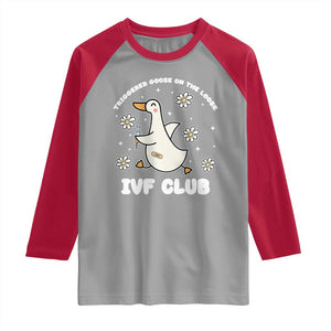 Funny IVF Raglan Shirt Triggered Goose On The Loose Infertility Support Gift TS10 Sport Gray Red Print Your Wear