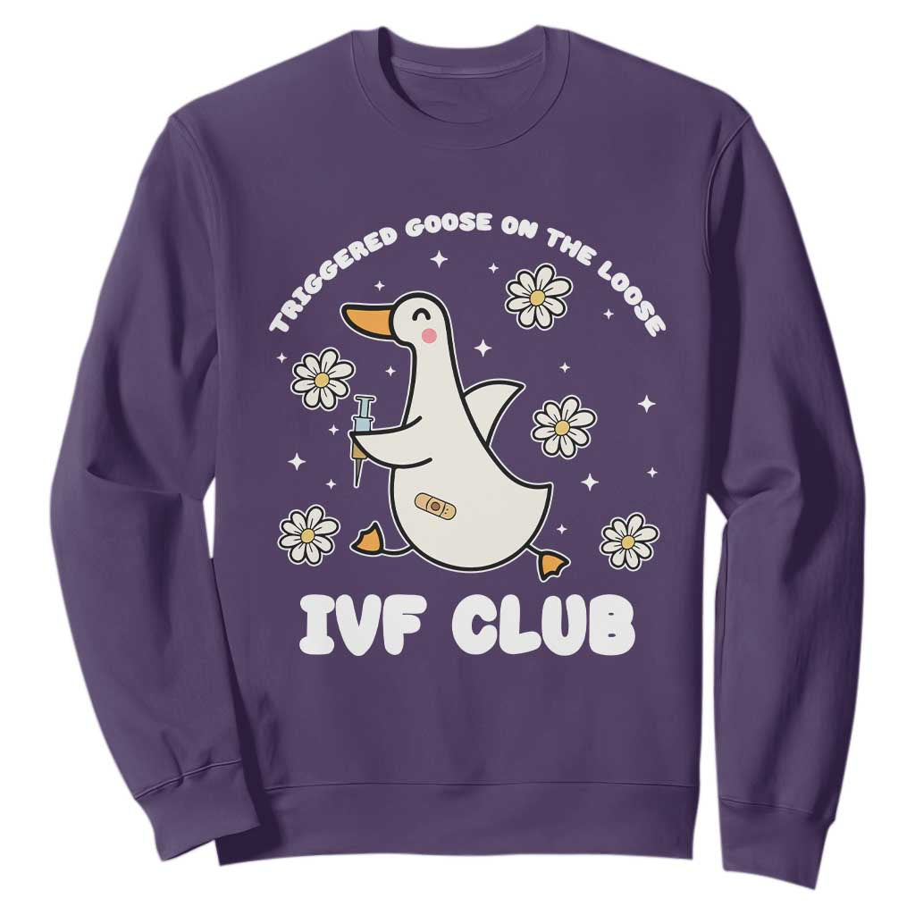 Funny IVF Sweatshirt Triggered Goose On The Loose Infertility Support Gift TS10 Purple Print Your Wear