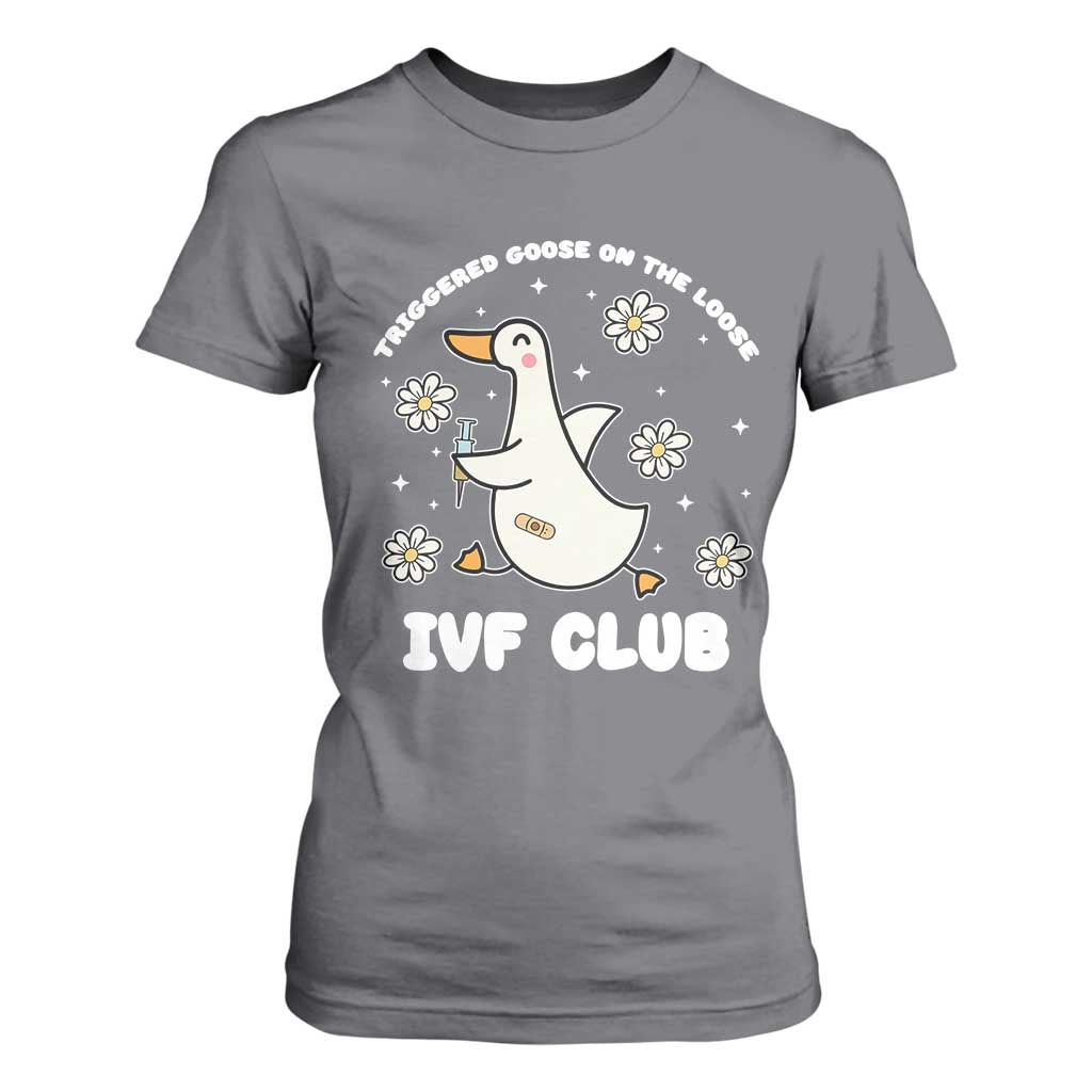 Funny IVF T Shirt For Women Triggered Goose On The Loose Infertility Support Gift TS10 Charcoal Print Your Wear