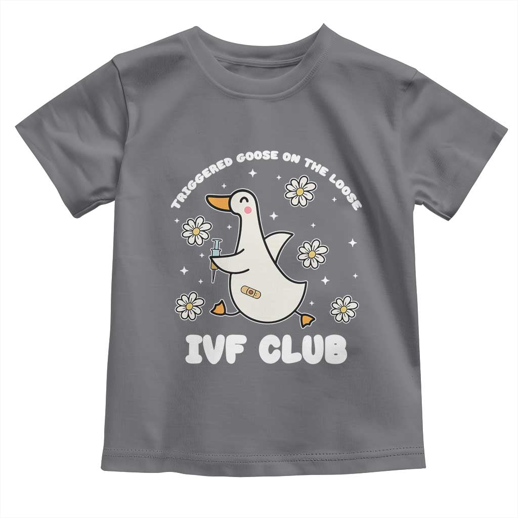 Funny IVF Toddler T Shirt Triggered Goose On The Loose Infertility Support Gift TS10 Charcoal Print Your Wear