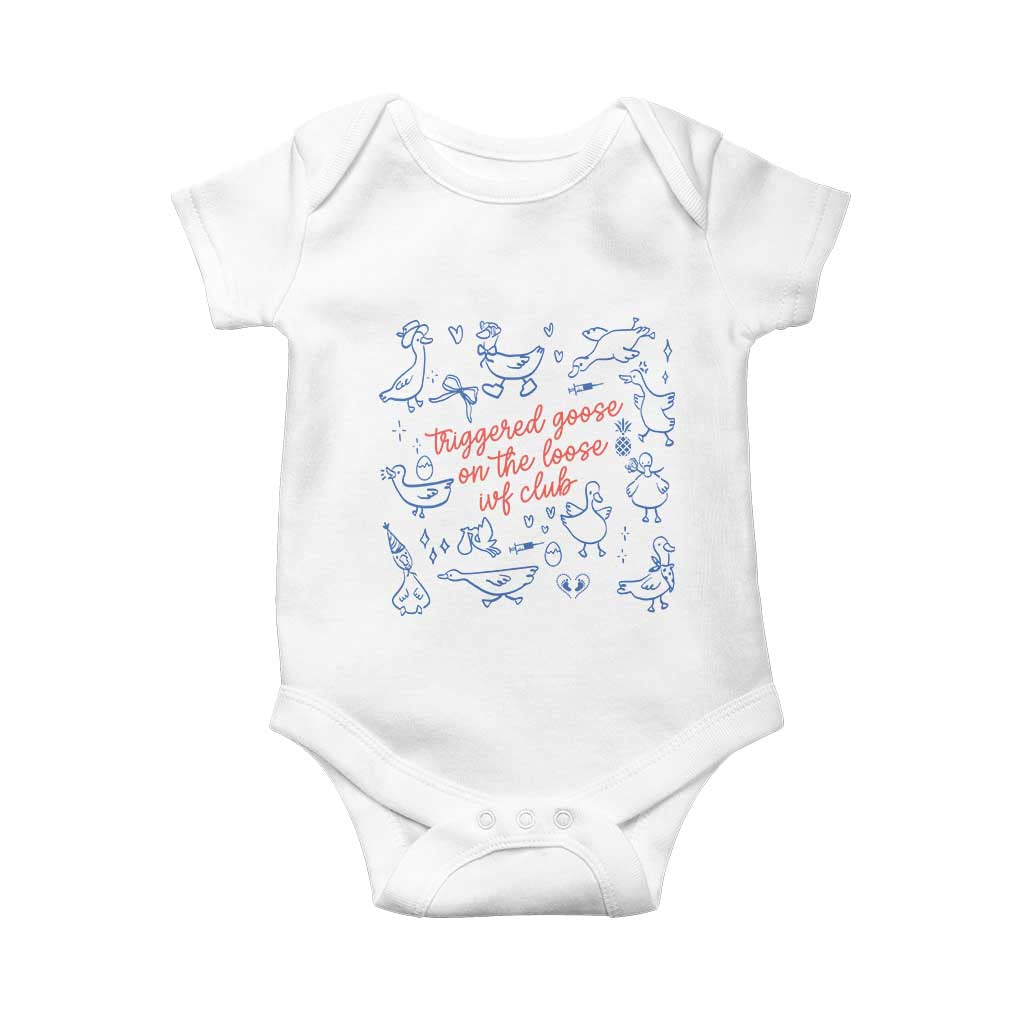 Funny IVF Baby Onesie Triggered Goose On The Loose Infertility Support TS10 White Print Your Wear