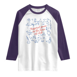 Funny IVF Raglan Shirt Triggered Goose On The Loose Infertility Support TS10 White Purple Print Your Wear