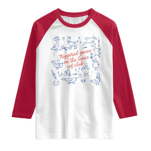 Funny IVF Raglan Shirt Triggered Goose On The Loose Infertility Support TS10 White Red Print Your Wear