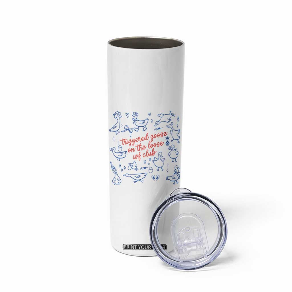 Funny IVF Skinny Tumbler Triggered Goose On The Loose Infertility Support TS10 Print Your Wear