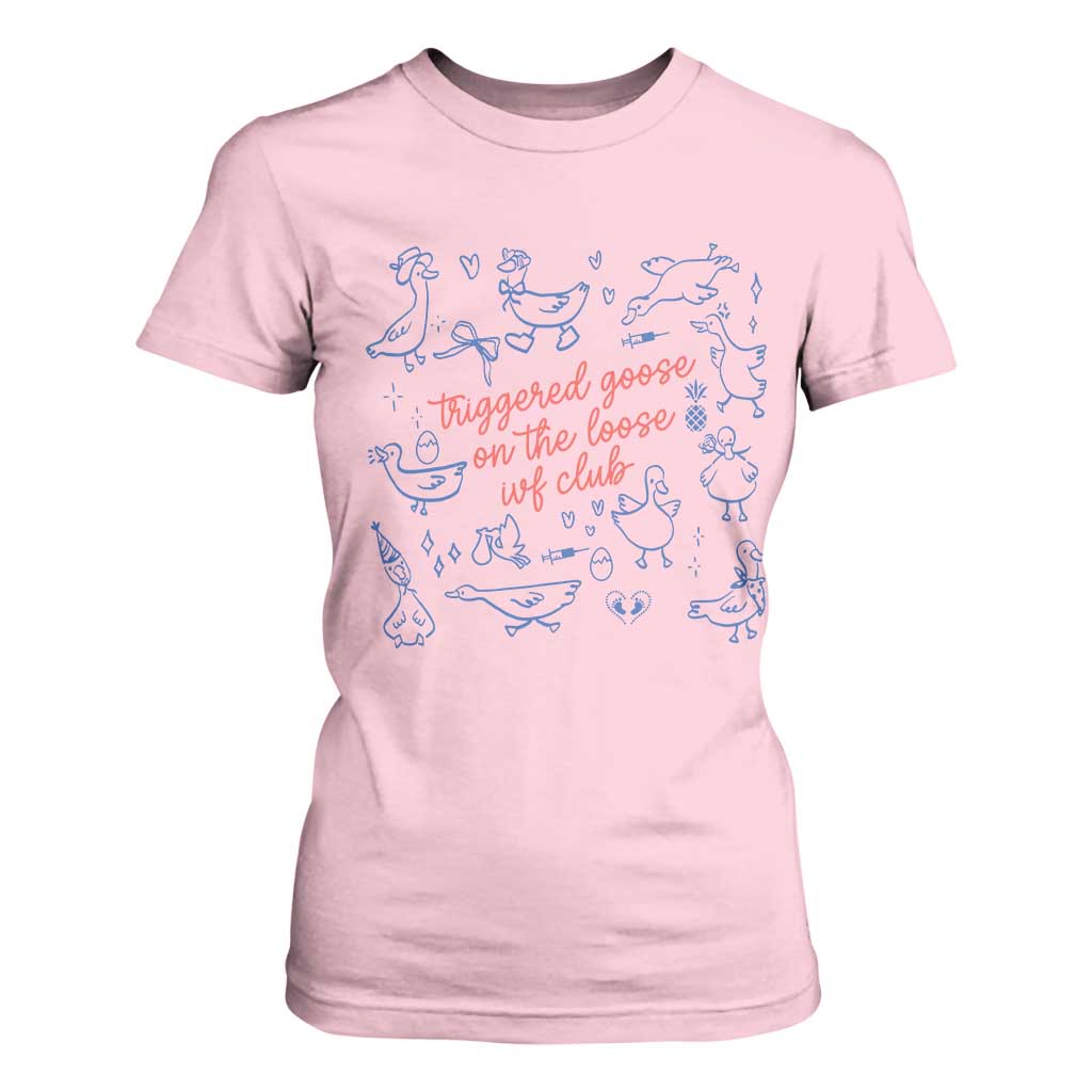 Funny IVF T Shirt For Women Triggered Goose On The Loose Infertility Support TS10 Light Pink Print Your Wear