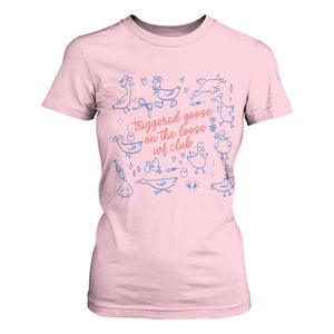 Funny IVF T Shirt For Women Triggered Goose On The Loose Infertility Support TS10 Light Pink Print Your Wear
