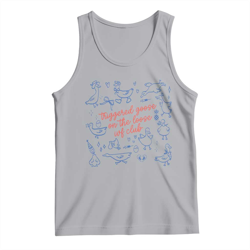 Funny IVF Tank Top Triggered Goose On The Loose Infertility Support TS10 Athletic Heather Print Your Wear