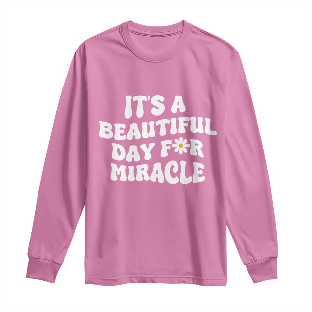IVF Miracle Long Sleeve Shirt Transfer Day Infertility Support Gift TS10 Azalea Print Your Wear