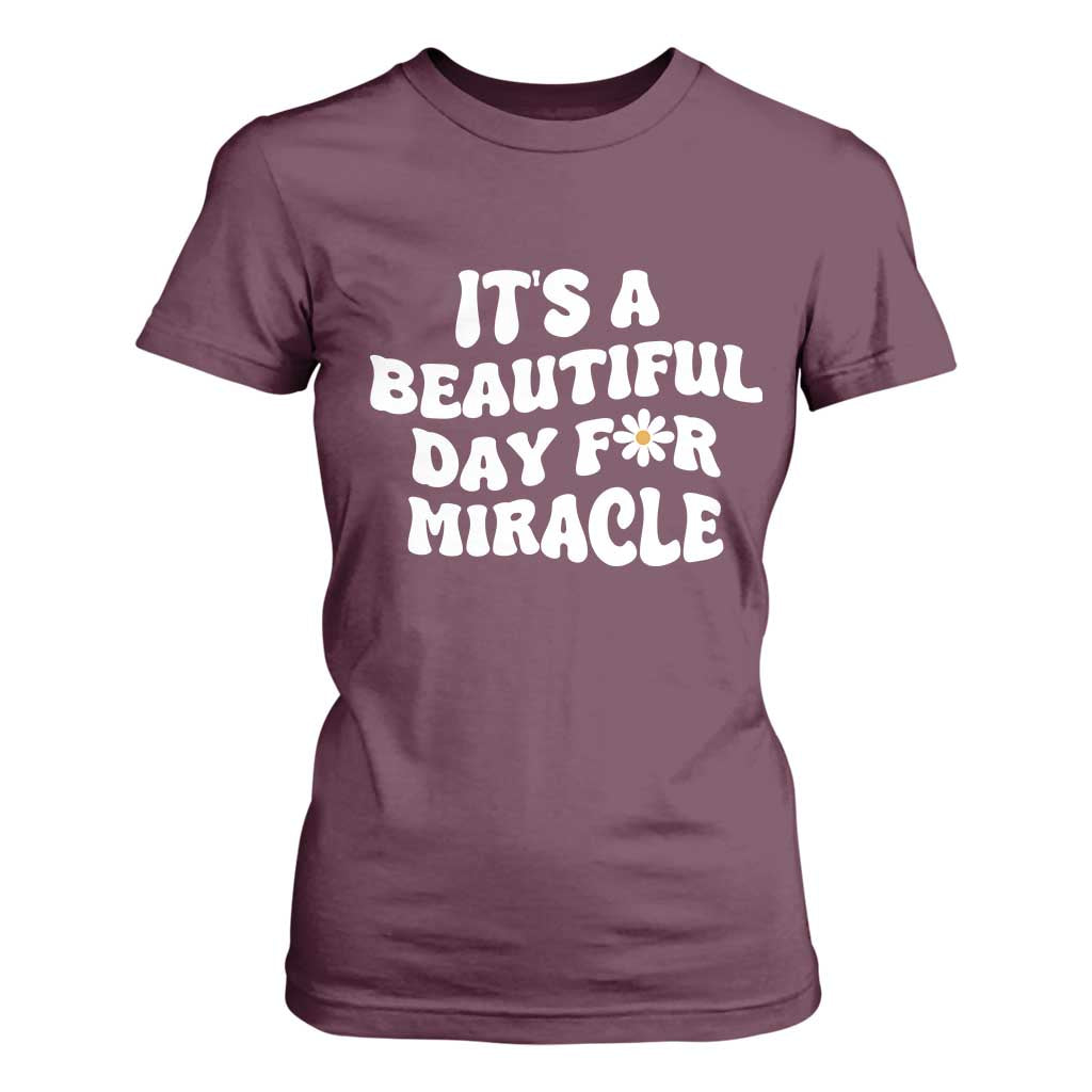 IVF Miracle T Shirt For Women Transfer Day Infertility Support Gift TS10 Maroon Print Your Wear