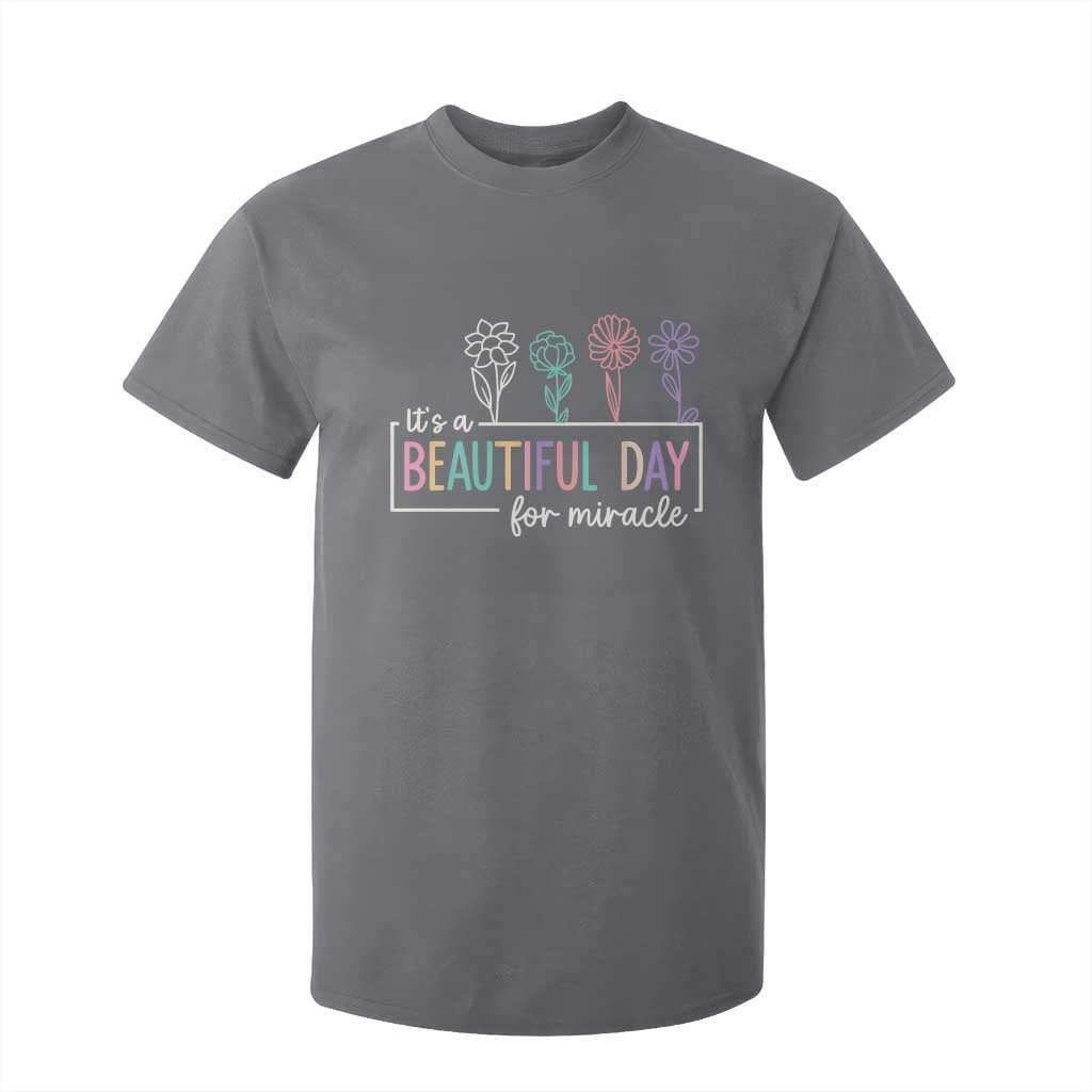 Its a Beautiful Day For IVF Miracle T Shirt For Kid Transfer Day Infertility Support Gift TS10 Charcoal Print Your Wear