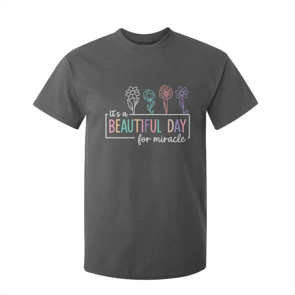 Its a Beautiful Day For IVF Miracle T Shirt For Kid Transfer Day Infertility Support Gift TS10 Dark Heather Print Your Wear