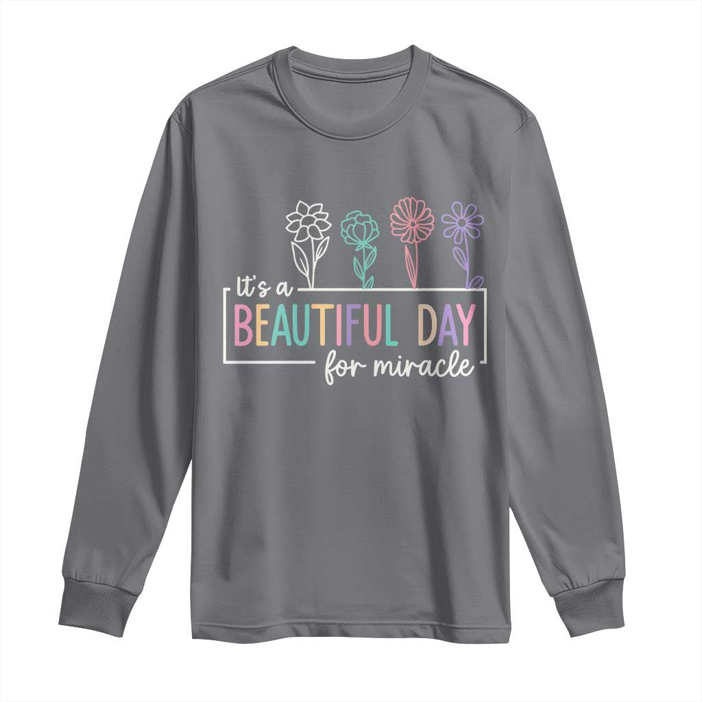 Its a Beautiful Day For IVF Miracle Long Sleeve Shirt Transfer Day Infertility Support Gift TS10 Charcoal Print Your Wear