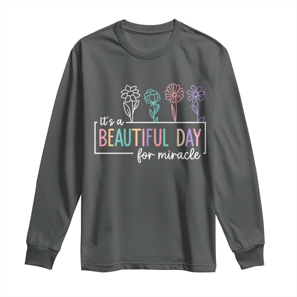 Its a Beautiful Day For IVF Miracle Long Sleeve Shirt Transfer Day Infertility Support Gift TS10 Dark Heather Print Your Wear