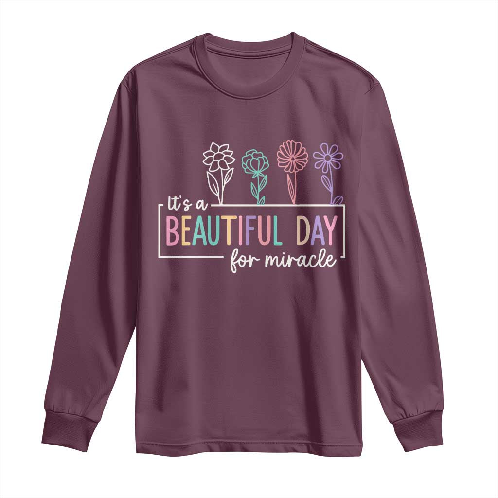 Its a Beautiful Day For IVF Miracle Long Sleeve Shirt Transfer Day Infertility Support Gift TS10 Maroon Print Your Wear