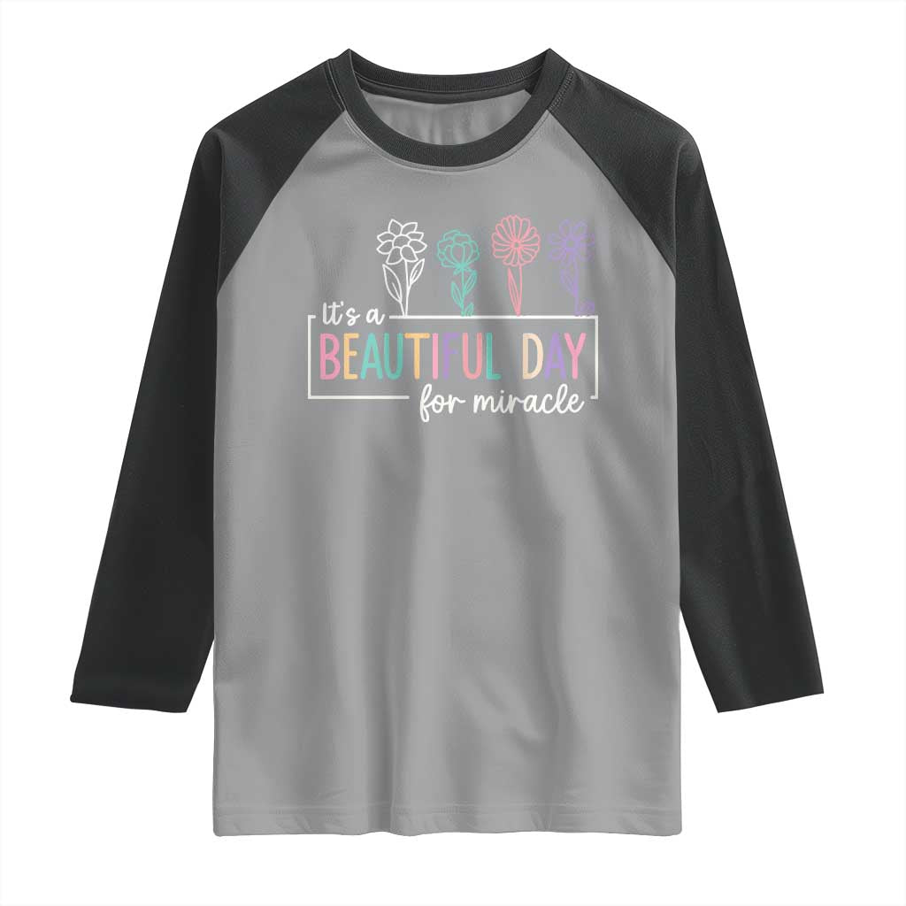 Its a Beautiful Day For IVF Miracle Raglan Shirt Transfer Day Infertility Support Gift TS10 Sport Gray Black Print Your Wear