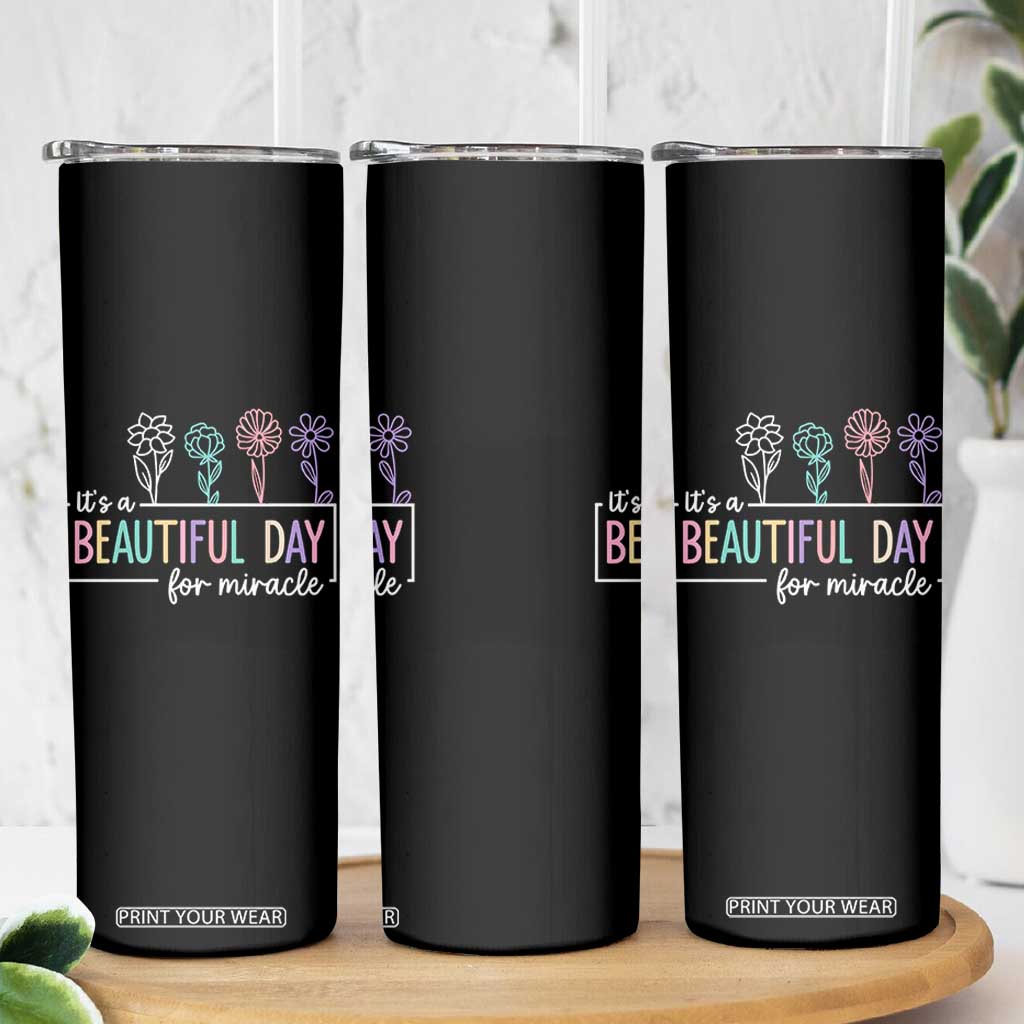 Its a Beautiful Day For IVF Miracle Skinny Tumbler Transfer Day Infertility Support Gift TS10 Print Your Wear