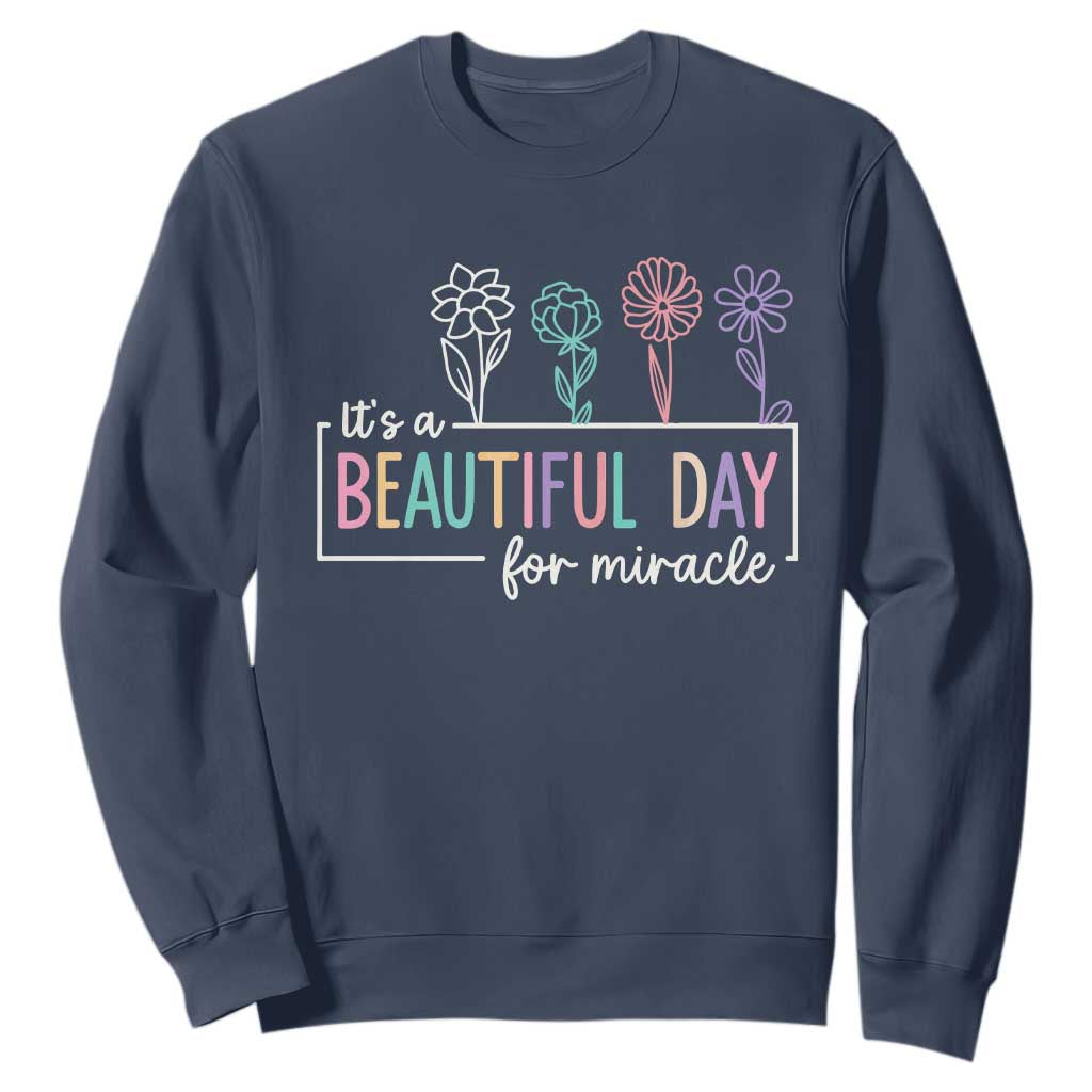 Its a Beautiful Day For IVF Miracle Sweatshirt Transfer Day Infertility Support Gift TS10 Navy Print Your Wear