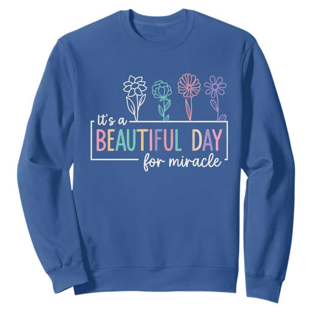 Its a Beautiful Day For IVF Miracle Sweatshirt Transfer Day Infertility Support Gift TS10 Royal Blue Print Your Wear