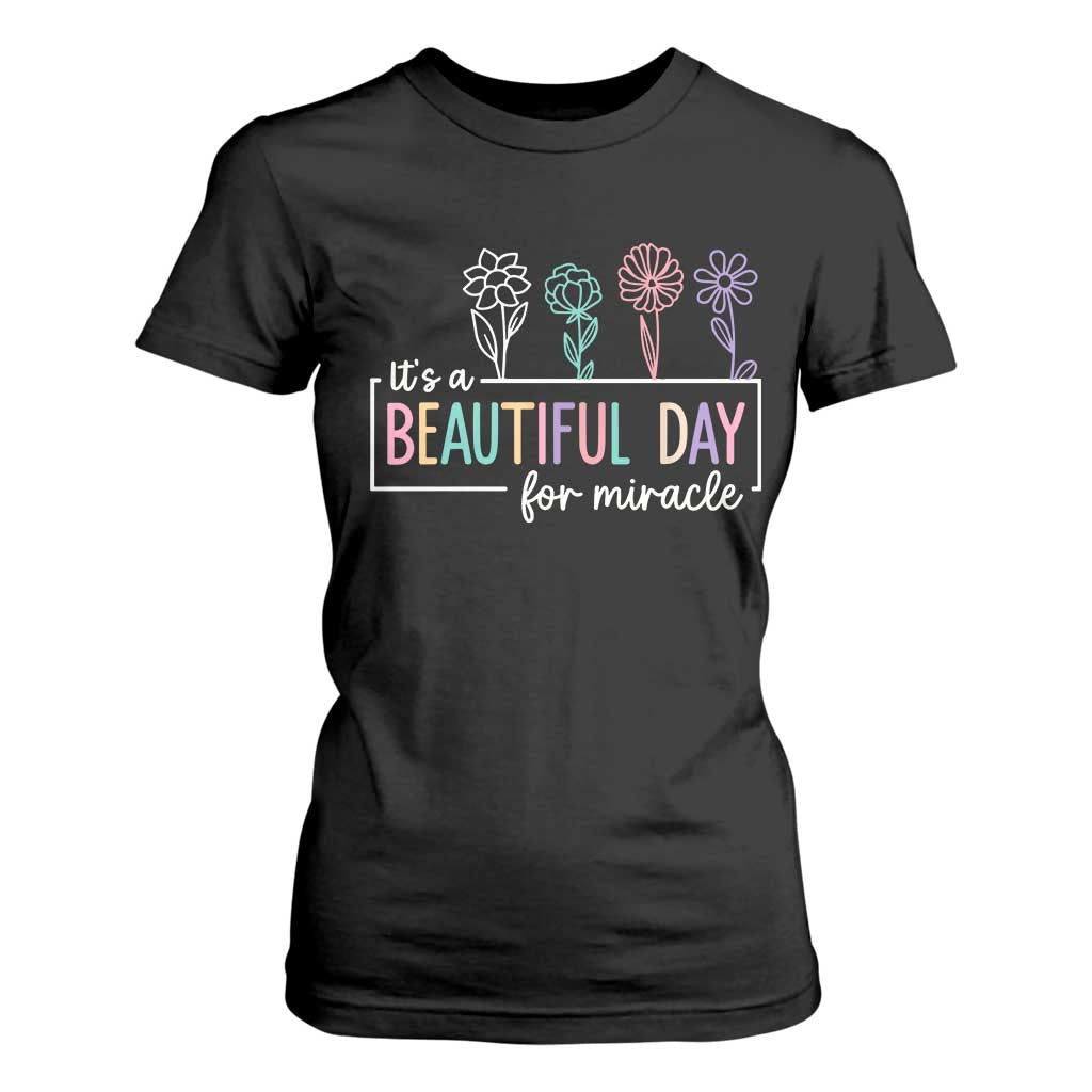 Its a Beautiful Day For IVF Miracle T Shirt For Women Transfer Day Infertility Support Gift TS10 Black Print Your Wear