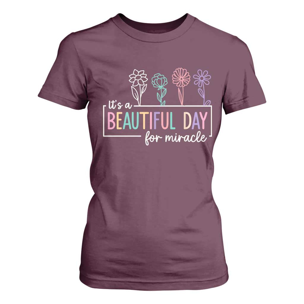 Its a Beautiful Day For IVF Miracle T Shirt For Women Transfer Day Infertility Support Gift TS10 Maroon Print Your Wear