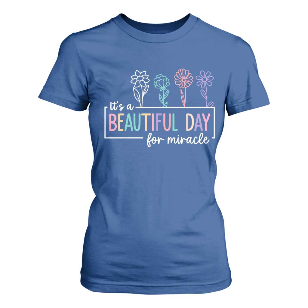 Its a Beautiful Day For IVF Miracle T Shirt For Women Transfer Day Infertility Support Gift TS10 Royal Blue Print Your Wear